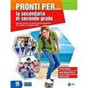 Raffaello Pronti per... la secondaria di secondo grado. Per la Scuola elementare