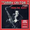 Jimmy Castor The Jimmy Castor Story 'From the Roots' (Vinyl LP) 12" Album
