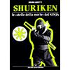Edizioni Mediterranee Shuriken. Le «stelle della morte» dei ninja