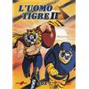Uomo Tigre 2 - Tiger Man II. Box 1. (Episodi 1-16) con n. 4 DVD in Italiano
