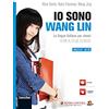 Loescher Io sono Wang Lin. La lingua italiana per i cinesi. Con CD-ROM