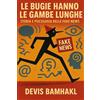 Youcanprint Le bugie hanno le gambe lunghe