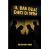 YOUCANPRINT Il bar delle dieci di sera