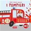 SASSI I pompieri. Dolci storie sonore. Ediz. a colori