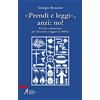 INSTANT BOOK «Prendi e leggi», anzi: no!. Piccolo vademecum per chi inizia a leggere la Bibbia