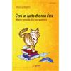 Scienza express C'era un gatto che non c'era. Misteri e meraviglie della fisica quantistica