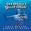 Jack Russell's Great White Once Bitten Acoustic Bytes (CD)