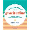 Mondadori Electa Il calendario della gratitudine. Per dire grazie ogni giorno dell'anno
