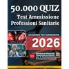 Test Ammissione SRL 50000 QUIZ - Test Ammissione Professioni Sanitarie