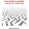 CREATESPACE Fare Qualita' e' possibile!: Consigli per RQ in ambienti difficili