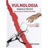 Edi. Ermes Vulnologia. Manuale pratica. Dalle basi al Wound tech Care