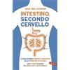 Vallardi A. Intestino, secondo cervello. Le rivoluzionarie scoperte scientifiche sulla microflora intestinale. Con 10 menu studiati da grandi chef e nutrizionisti