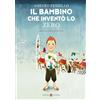 Laterza Il bambino che inventò lo zero. Nuova ediz.