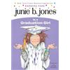 Random House Books for Young Readers Junie B. Jones #17: Junie B. Jones Is a Graduation Girl