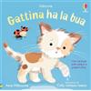 Usborne Libri tattili Chi ha la bua? - Gattina ha la bua