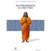 Edizioni Theoria Autobiografia di uno yogi. Ediz. integrale