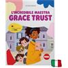 FABA L'incredibile maestra Grace Trust. Libro con Audiolibro FABA