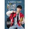 MONDADORI Un inferno di scuola. Diario dei miei momenti migliori e peggiori