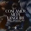 HARMONIA MUNDI COSÌ AMOR MI FA LANGUIRE
