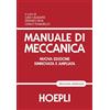 HOEPLI Manuale di meccanica. Per gli Ist. Tecnici industriali
