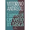 Solferino L'uomo col cervello in tasca. Come la rivoluzione digitale sta cambiando i nostri comportamenti