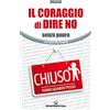 Edizioni Mediterranee Il coraggio di dire no. Senza paura