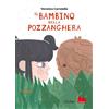 Gallucci Libro - Carratello Veronica «Veci» - Il Bambino Nella Pozzanghera. Ediz. A Color