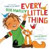 Bob Marley Cedella Marley Every Little Thing (Libro di cartone)