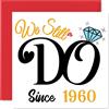Stuff4 Biglietto di auguri il 64° anniversario di matrimonio marito e moglie con scritta in lingua inglese We Still Do Since 1960 con scritta I Love You 64° anniversario di matrimonio 145