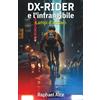 Editorial Letra Minúscula DX-RIDER E L'INFRANGIBILE: "Lampi d'acciaio"