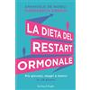 SPERLING KUPFER La dieta del restart ormonale. Più giovani, magri e tonici in 28 giorni
