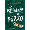 Pelledoca Editore Lo scheletro del pozzo