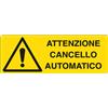 CARTELLI SEGNALATORI CARTELLO ALLUMINIO 35x12,5cm 'ATTENZIONE CANCELLO AUTOMATICO' E1708K