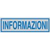 CARTELLI SEGNALATORI TARGHETTA ADESIVA 165x50mm INFORMAZIONI 96663