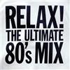 CD Relax! The Ultimate 80's Mix