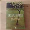 PETER HANDKE LA LADRA DI FRUTTA