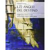 IL PUNTO D'INCONTRO I 72 angeli del destino. Scopri il tuo futuro con la numerologia magica della Cabala