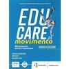Does not apply Educare Al Movimento. Allenamento Salute E Benessere. Con Gli Sport. per Le Scuo