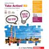 Take Action! B2. per Le Scuole Superiori. Con Espansione Online