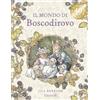 EL Il mondo di Boscodirovo. Ediz. a colori