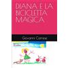 Independently published DIANA E LA BICICLETTA MAGICA