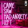 VYXIN Came Saw Had Anxiety Left Neon Sign Decorazione da parete, luce al neon per camera da letto, pub, casa, bar, club, feste