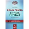 Area51 Publishing Brain Power. Fitness Mentale: Tecniche Guidate