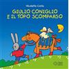 Franco Cosimo Panini Giulio Coniglio e il topo scomparso. Ediz. illustrata