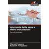 Edizioni Sapienza Anatomia delle ossa e delle articolazioni: Manuale metodologico