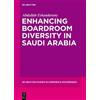 Abdullah Eskandar Enhancing Boardroom Diversity in Saudi Ara (Copertina rigida)