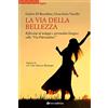 Tau La via della bellezza. Riflessioni di teologia e spiritualità liturgica sulla «Via Pulcritudinis»