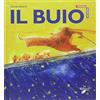 PICCOLI PRINCIPI Il buio