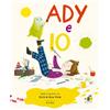 Ape Junior Ady e io. ADHD io funziono così. Ediz. a colori