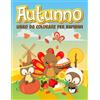 Gray & Gold Publishing Autunno: Libro da colorare per bambini: 35 splendide illustrazioni per bimbi da 3 a 10 anni.